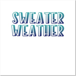 Sweater Weather Posters and Art